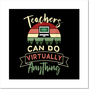 Distance Learning Teachers Can Do Virtually Anything Funny Posters and Art